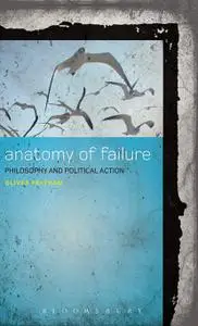 Anatomy of Failure: Philosophy and Political Action