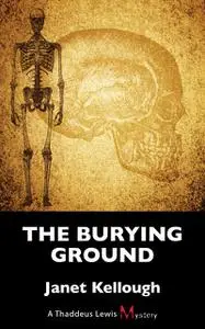«The Burying Ground» by Janet Kellough