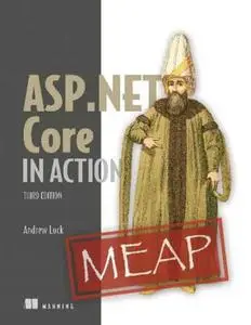 ASP.NET Core in Action, Third Edition (MEAP V13)