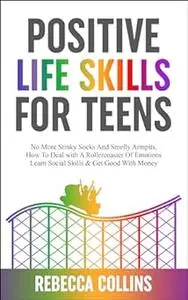 Positive Life Skills For Teens