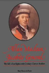 «Allan Maclean, Jacobite General» by Mary Beacock Fryer