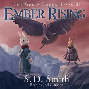 «Ember Rising: The Green Ember Book III» by S. D. Smith
