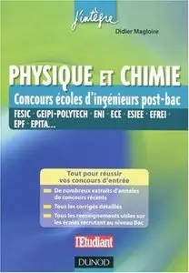 Didier Magloire, "Physique et chimie : Concours écoles d'ingénieurs post-bac"