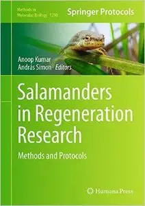Salamanders in Regeneration Research: Methods and Protocols