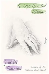 A Left-Handed Woman: Essays