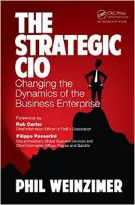 The Strategic CIO: Changing the Dynamics of the Business Enterprise (repost)