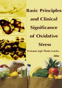 "Basic Principles and Clinical Significance of Oxidative Stress" ed. by Sivakumar Joghi Thatha Gowder