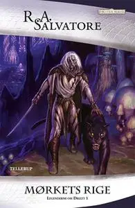 «Forgotten Realms, Legenderne om Drizzt #1: Mørkets rige» by R.A. Salvatore