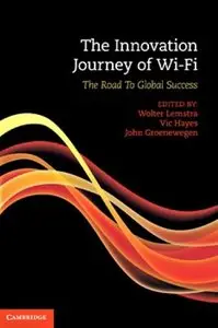The Innovation Journey of Wi-Fi: The Road to Global Success (repost)