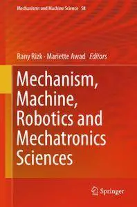 Mechanism, Machine, Robotics and Mechatronics Sciences (Repost)