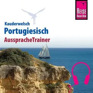 «Kauderwelsch AusspracheTrainer: Portugiesisch» by Jürg Ottinger