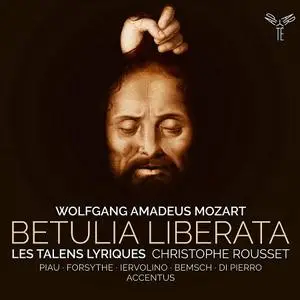 Christophe Rousset, Les Talens Lyriques - Wolfgang Amadeus Mozart: Betulia liberata (2020)