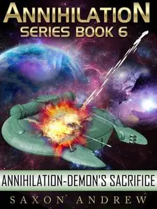 Saxon Andrew - Demon's Sacrifice (Annihilation, Book 6)