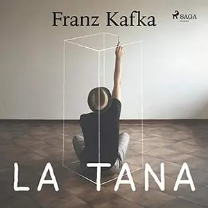 «La Tana» by Franz Kafka