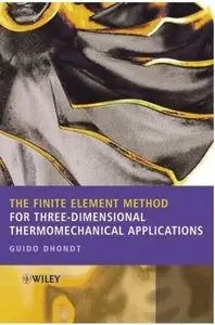 The Finite Element Method for Three-Dimensional Thermomechanical Applications [Repost]