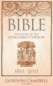 Bible: The Story of the King James Version 1611-2011
