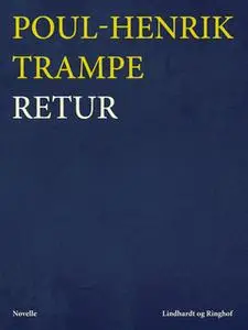 «Retur» by Poul-Henrik Trampe