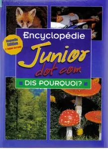 [Encyclopédie Junior Dot Com][04] Dis Pourquoi