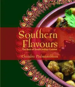 Southern Flavours: The Best of South Indian Cuisine