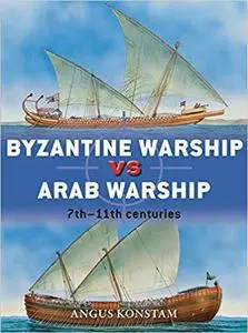 Byzantine Warship vs Arab Warship: 7th-11th centuries (Duel) [Repost]