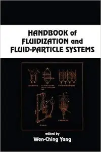 Handbook of Fluidization and Fluid-Particle Systems