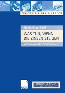 Was tun, wenn die Zinsen steigen: Anlagechancen 2005