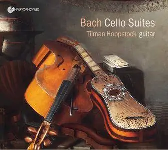 J.S. Bach - Cello Suites for Guitar - Tilman Hoppstock (2018) {Christophorus CHR77422 Official Digital Download}