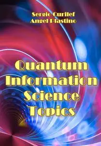 "Quantum Information Science Topics" ed. by Sergio Curilef, Angel Plastino