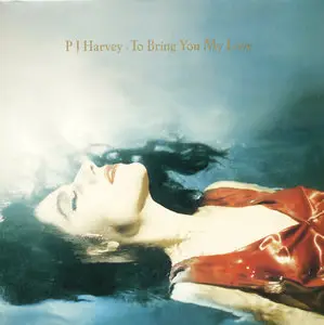 PJ Harvey - To Bring You My Love (EU Re-issue) Vinyl rip in 24 Bit/96 Khz + CD