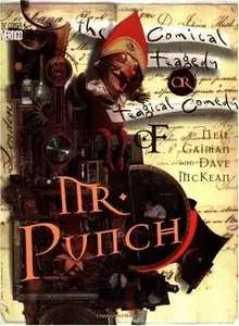 The Comical Tragedy or Tragical Comedyof Mr. Punch by Neil Gaiman and Dave McKean