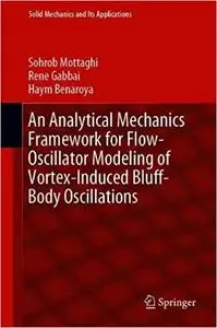 An Analytical Mechanics Framework for Flow-Oscillator Modeling of Vortex-Induced Bluff-Body Oscillations