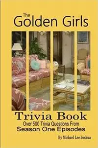 The Golden Girls Trivia Book