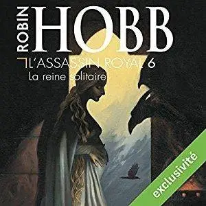 Robin Hobb, "L'Assassin royal Tome 6 - La reine solitaire"