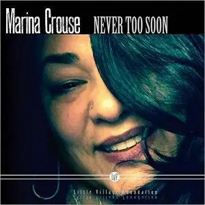 Marina Crouse - Never Too Soon (2018)