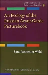 An Ecology of the Russian Avant-Garde Picturebook