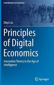 Principles of Digital Economics: Innovation Theory in the Age of Intelligence