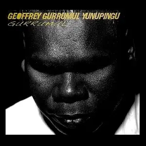 Geoffrey Gurrumul Yunupingu - Gurrumul (2008)