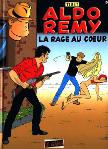 Aldo Rémy - Tome 3 - La Rage au Coeur