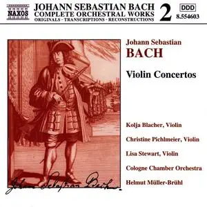 Kolja Blacher, Helmut Müller-Brühl, Cologne Chamber Orchestra - Johann Sebastian Bach: Violin Concertos (1999)