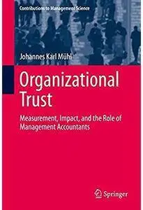 Organizational Trust: Measurement, Impact, and the Role of Management Accountants [Repost]