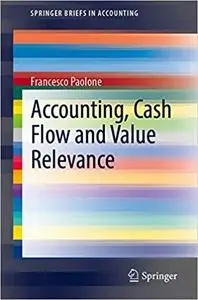 Accounting, Cash Flow and Value Relevance