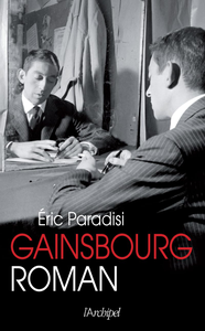 Gainsbourg, roman - Eric Paradisi