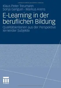 E-Learning in der beruflichen Bildung: Qualitätskriterien aus der Perspektive lernender Subjekte