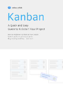 Kanban: A Quick and Easy Guide to Kickstart Your Project