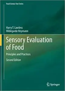 Sensory Evaluation of Food: Principles and Practices (Repost)