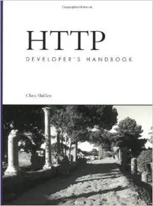 HTTP Developer's Handbook by Chris Shiflett