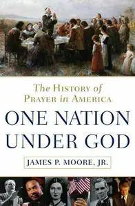One Nation Under God: The History of Prayer in America [Audiobook]