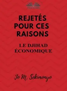 «Rejetés : Pour Ces Raisons» by Jo M. Sekimonyo