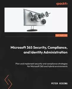 Microsoft 365 Security, Compliance, and Identity Administration