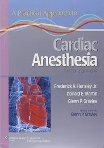 A Practical Approach to Cardiac Anesthesia, Fifth edition (repost)